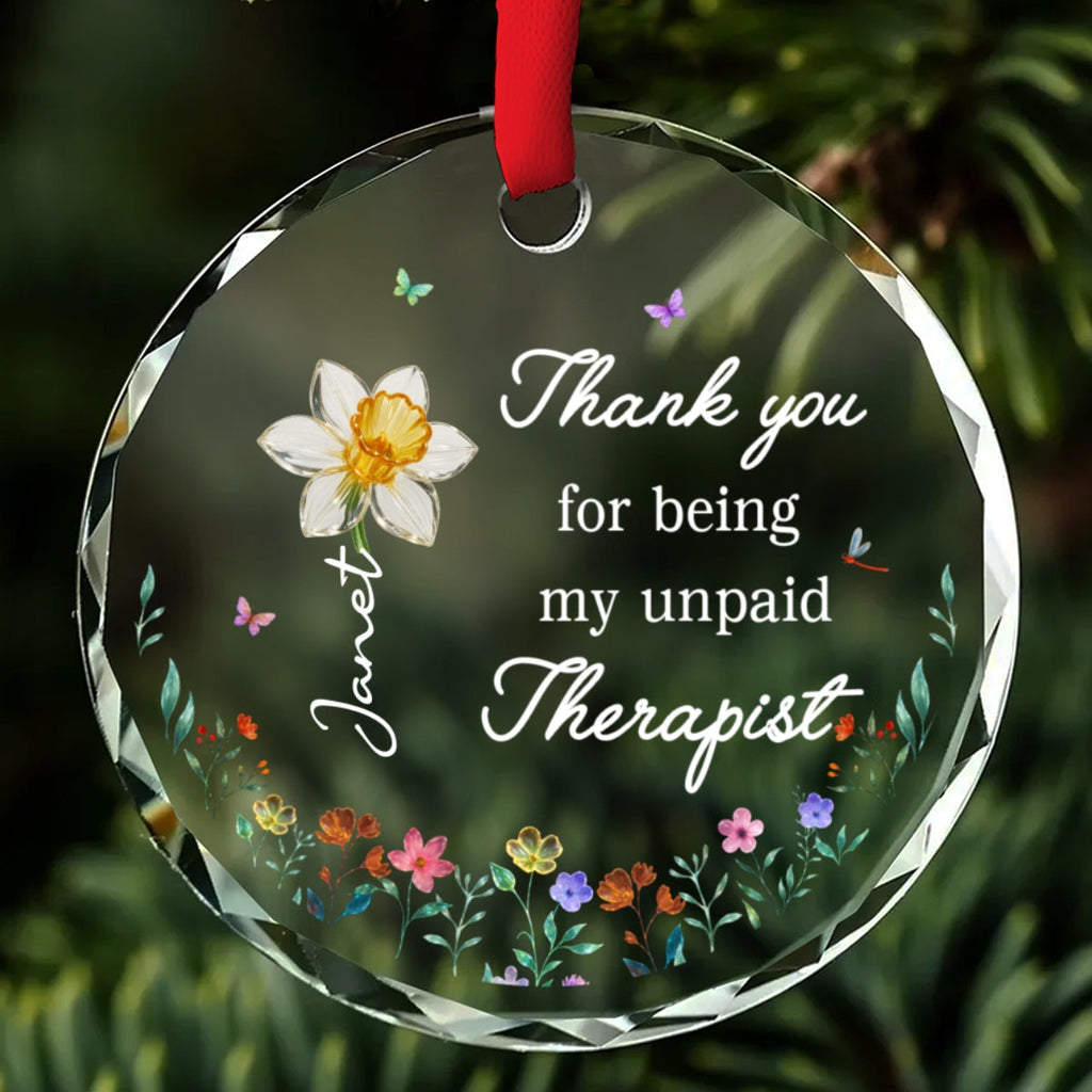 Custom Friendship Christmas Ornament, Best Friend Gift •  Thank You For Being My Unpaid Therapist - Personalized Glass Ornament
