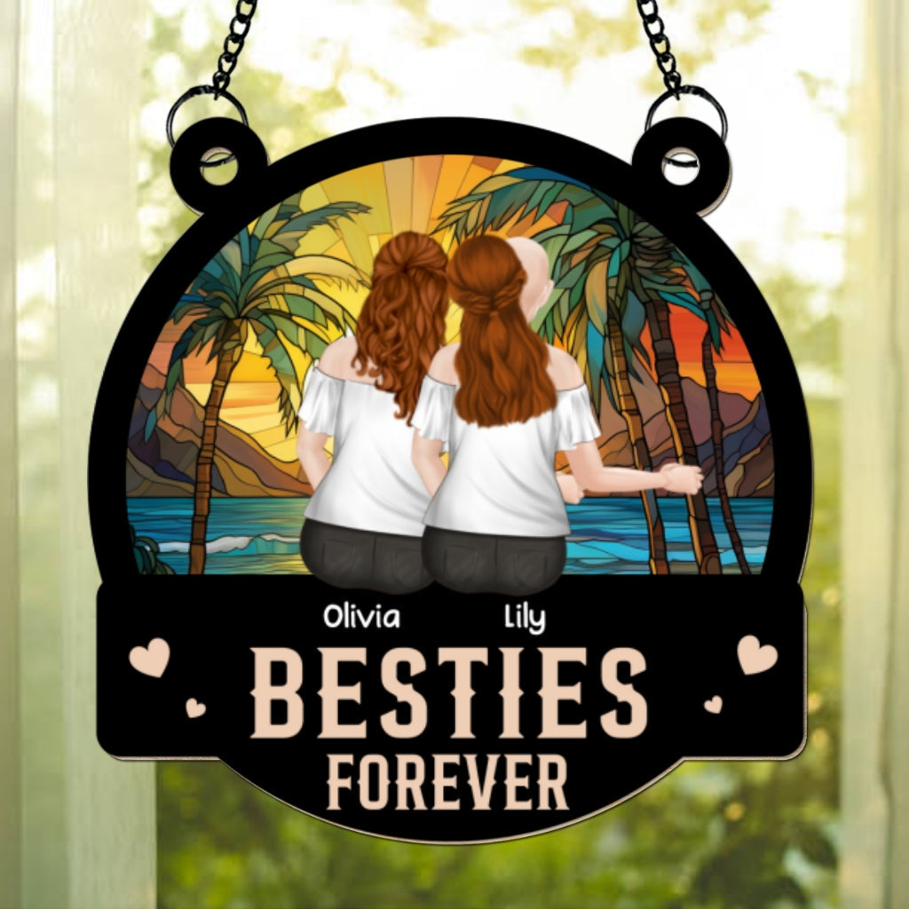 Custom Best Friend Hanging Decor, Friendship Birthday Gifts • Besties Forever - Personalized Suncatcher