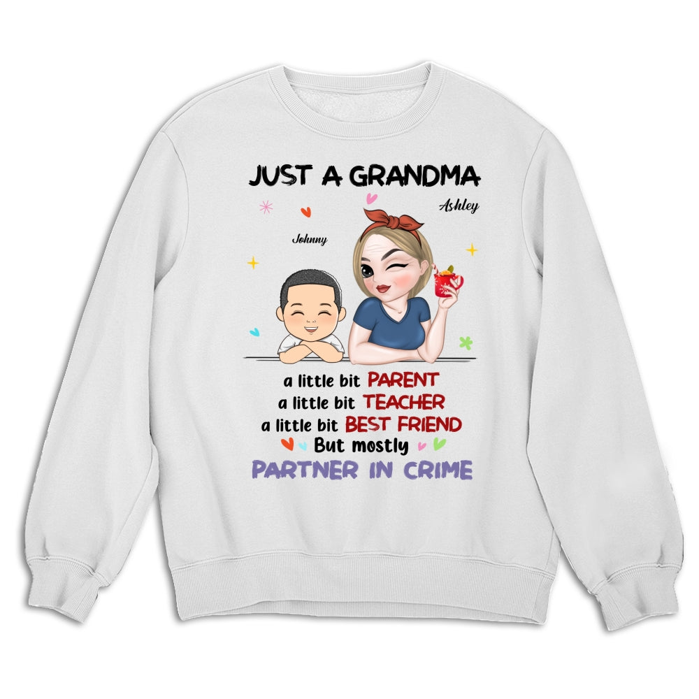 Custom Christmas & Birthday Keepsake Gift • Just A Grandma Who's A Little Bit Partner In Crime - Personalized Shirt