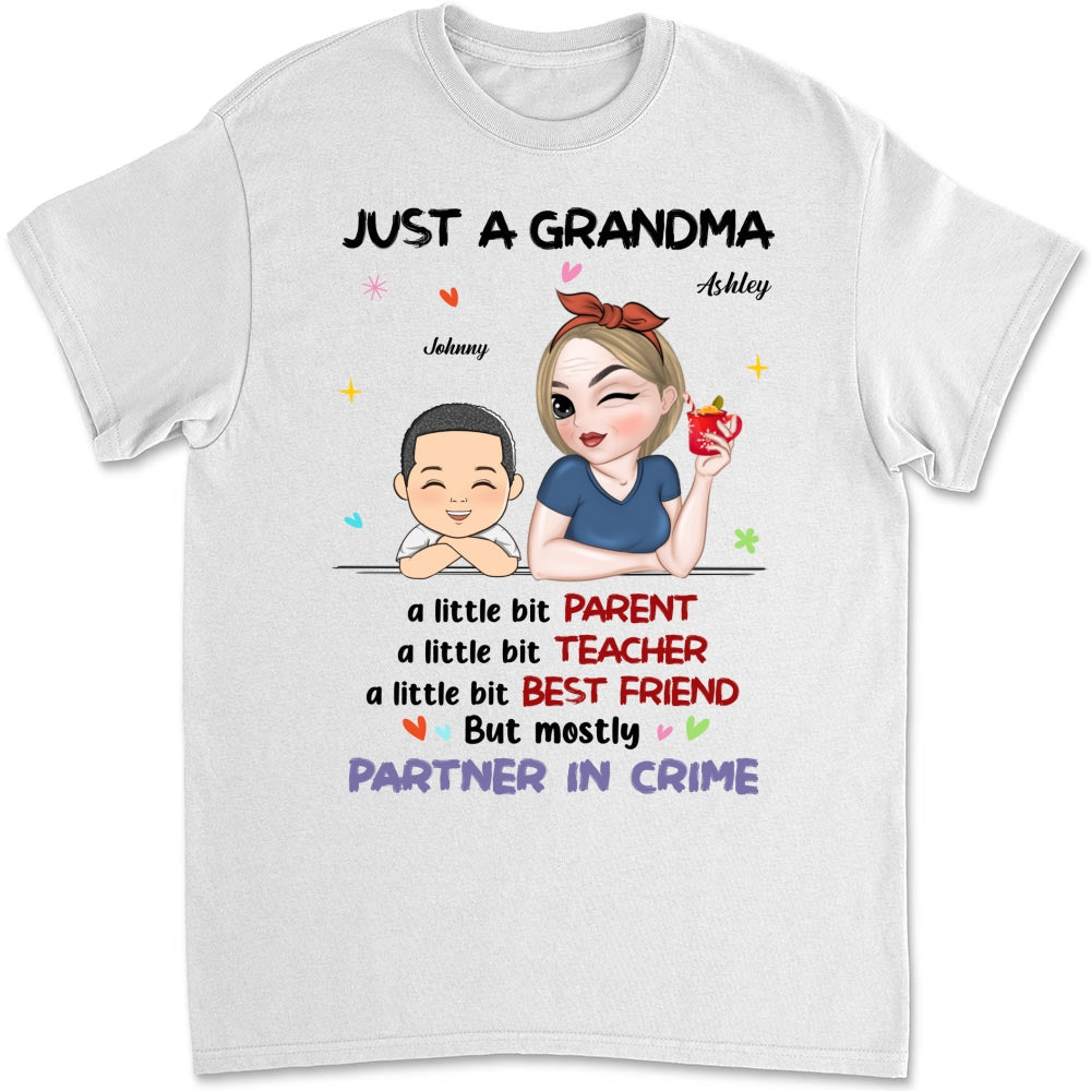 Custom Christmas & Birthday Keepsake Gift • Just A Grandma Who's A Little Bit Partner In Crime - Personalized Shirt