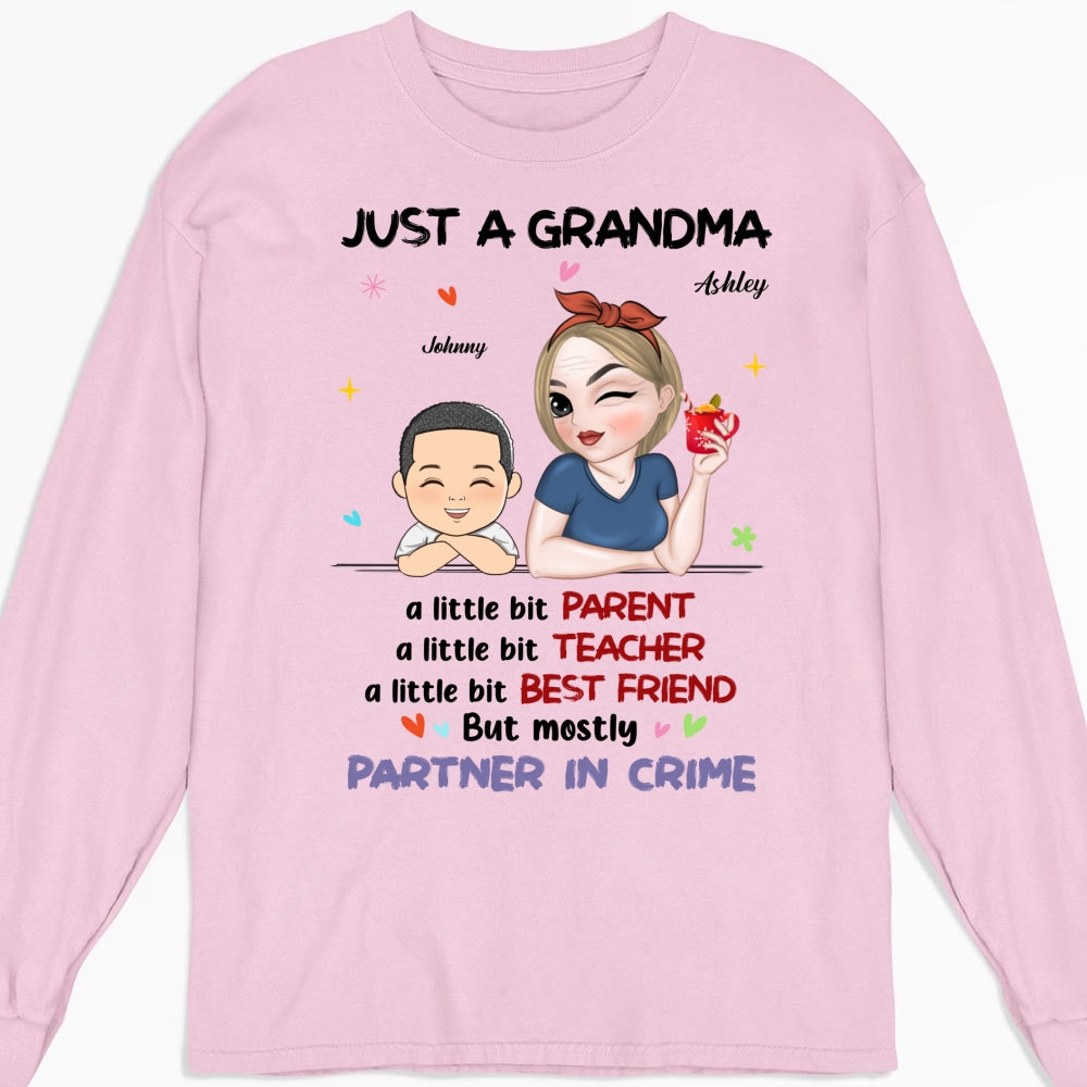 Custom Christmas & Birthday Keepsake Gift • Just A Grandma Who's A Little Bit Partner In Crime - Personalized Shirt