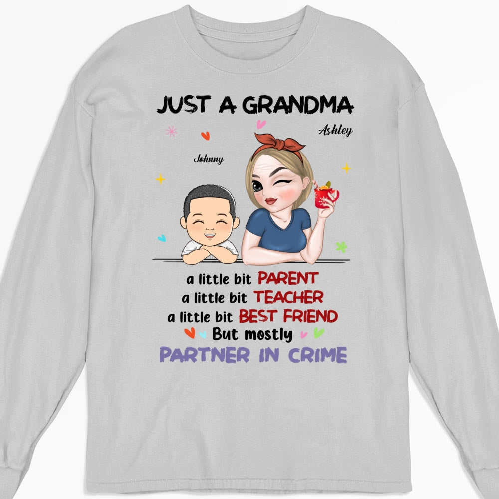 Custom Christmas & Birthday Keepsake Gift • Just A Grandma Who's A Little Bit Partner In Crime - Personalized Shirt