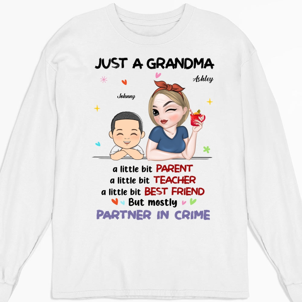 Custom Christmas & Birthday Keepsake Gift • Just A Grandma Who's A Little Bit Partner In Crime - Personalized Shirt