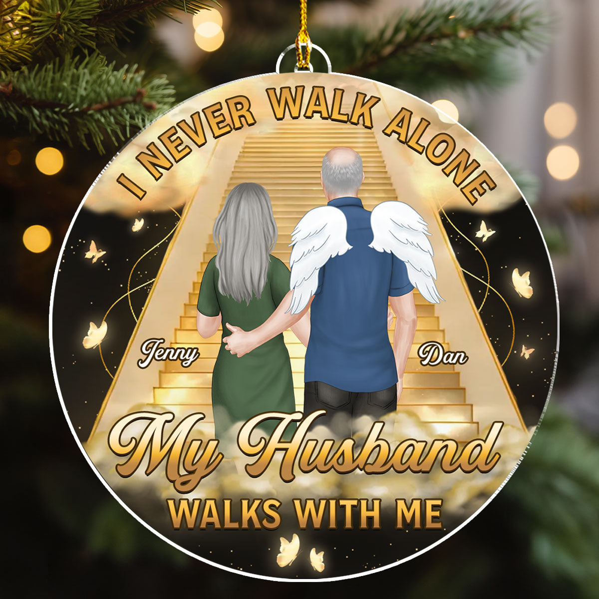 Custom Memorial Christmas Ornament, Sympathy Keepsake •  I Never Walk Alone - Personalized Acrylic Ornament
