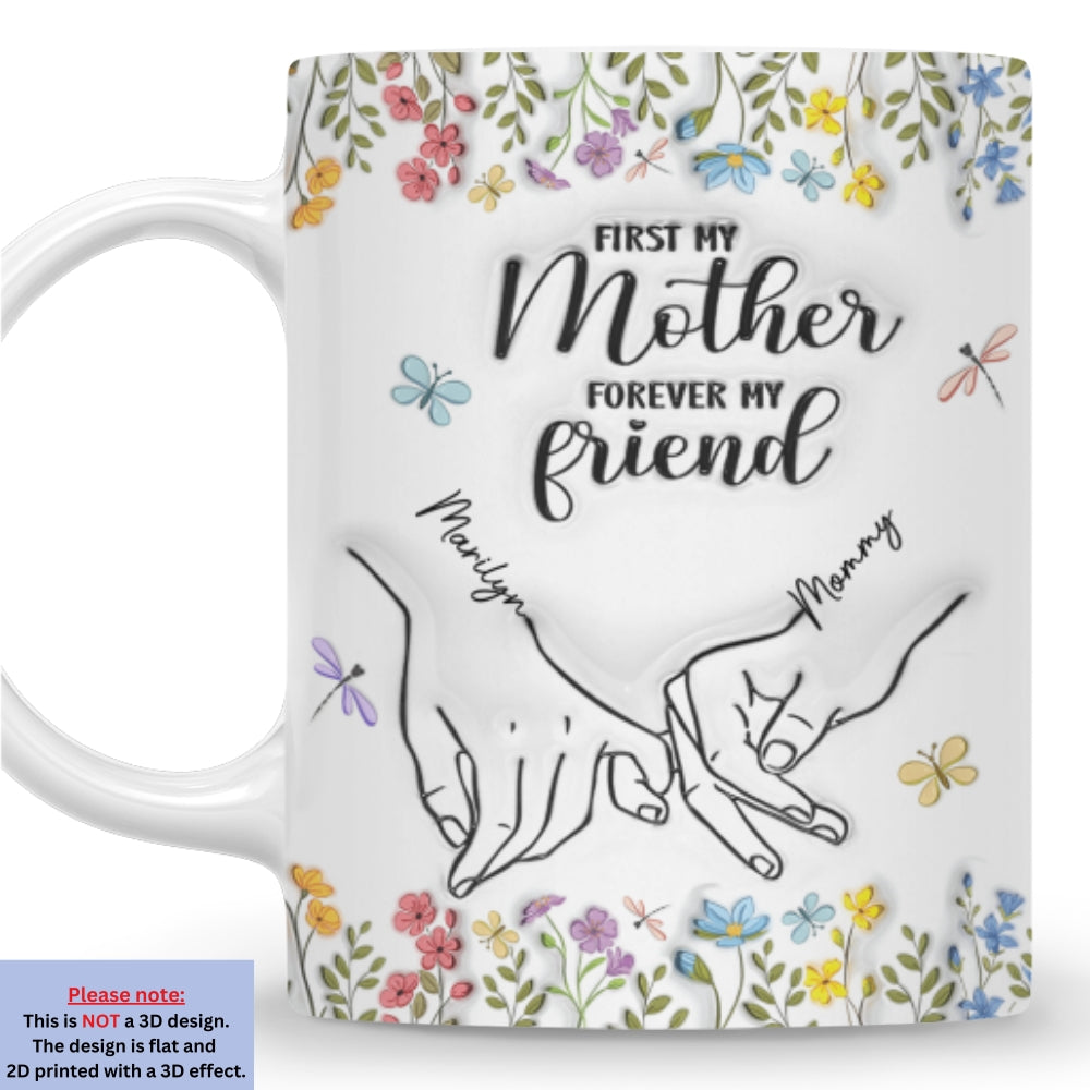 Custom Mother's Day Gift for Daughter • First My Daughter Forever My Friend Flower Version - Personalized 3D Inflated Effect Mug