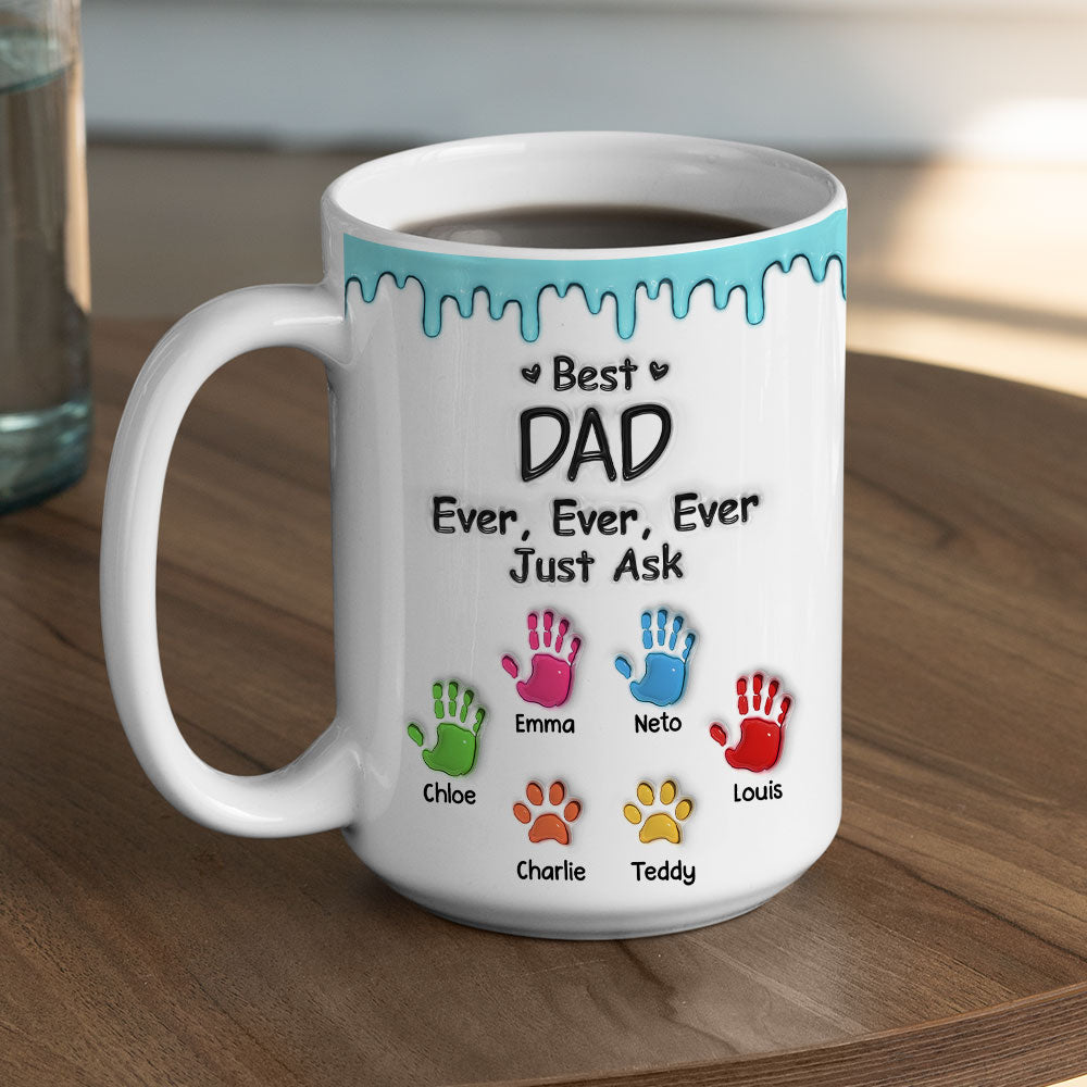 Custom Christmas & Birthday Keepsake Gift • Best Dad Ever Just Ask - Personalized 3D Inflated Effect Mug