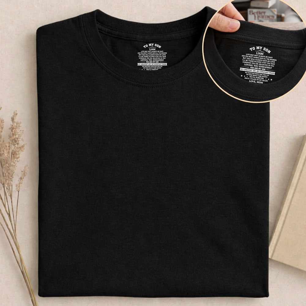 Custom Christmas & Birthday Gift for Son • You Are My Pride - Personalized Inside Neck Print T-Shirt