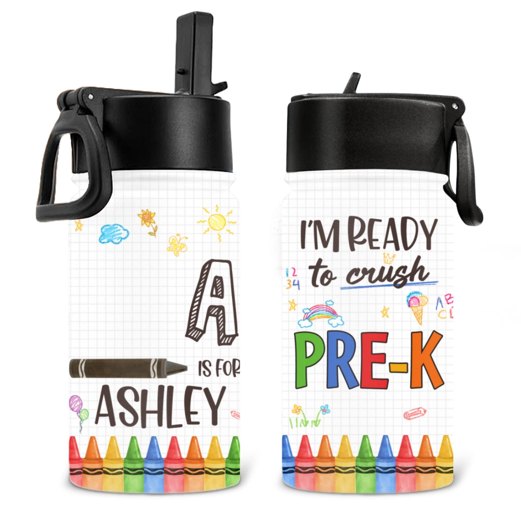 I Am Ready To Crush School - Personalized Kids Water Bottle