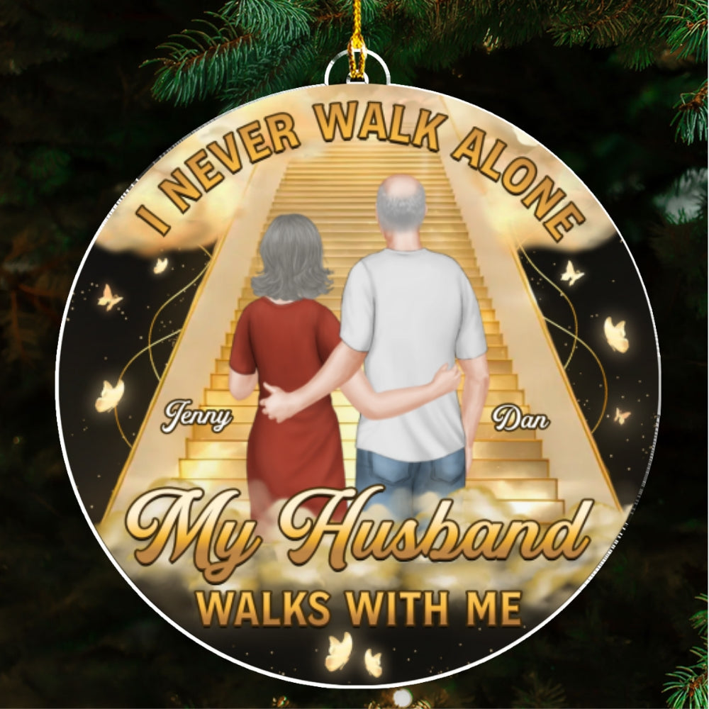 Custom Memorial Christmas Ornament, Sympathy Keepsake •  I Never Walk Alone - Personalized Acrylic Ornament