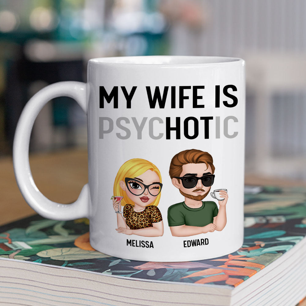 Custom Anniversary Keepsake Gifts For Couple • My Wife Is Hot - Personalized Coffee Mug
