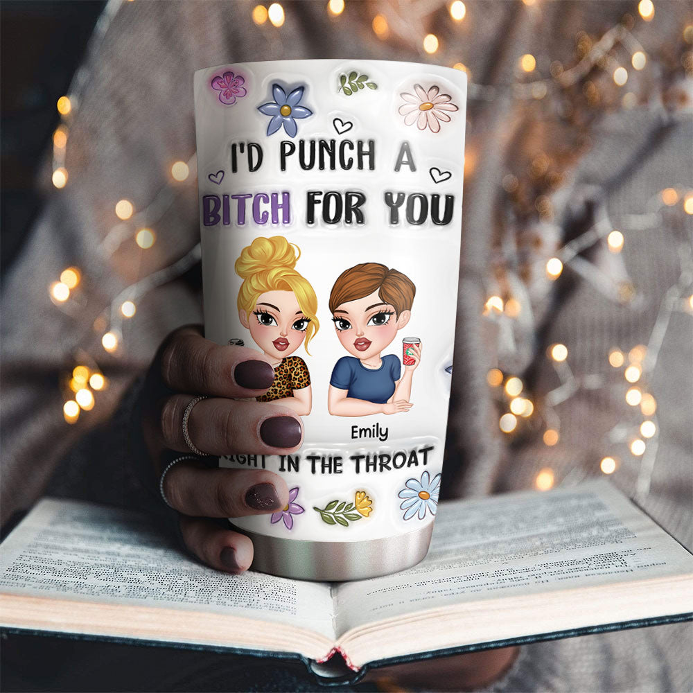 Custom Christmas Birthday Gifts For Best Friend • Punch A Bitch For You - Personalized 3D Inflated Effect Tumbler