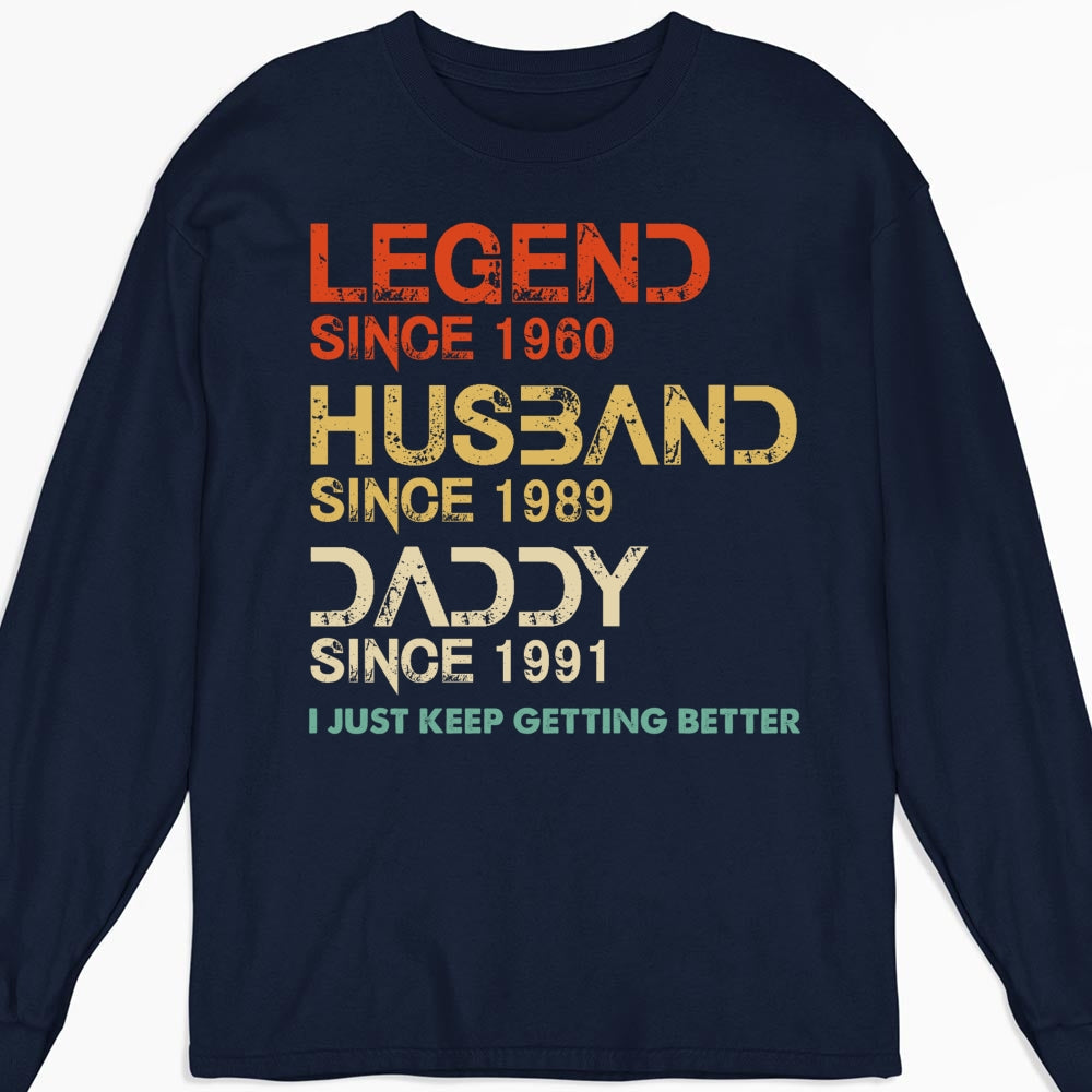 Custom Father's Day, Special Gift for Dad & Grandpa • Getting Better - Personalized Shirt