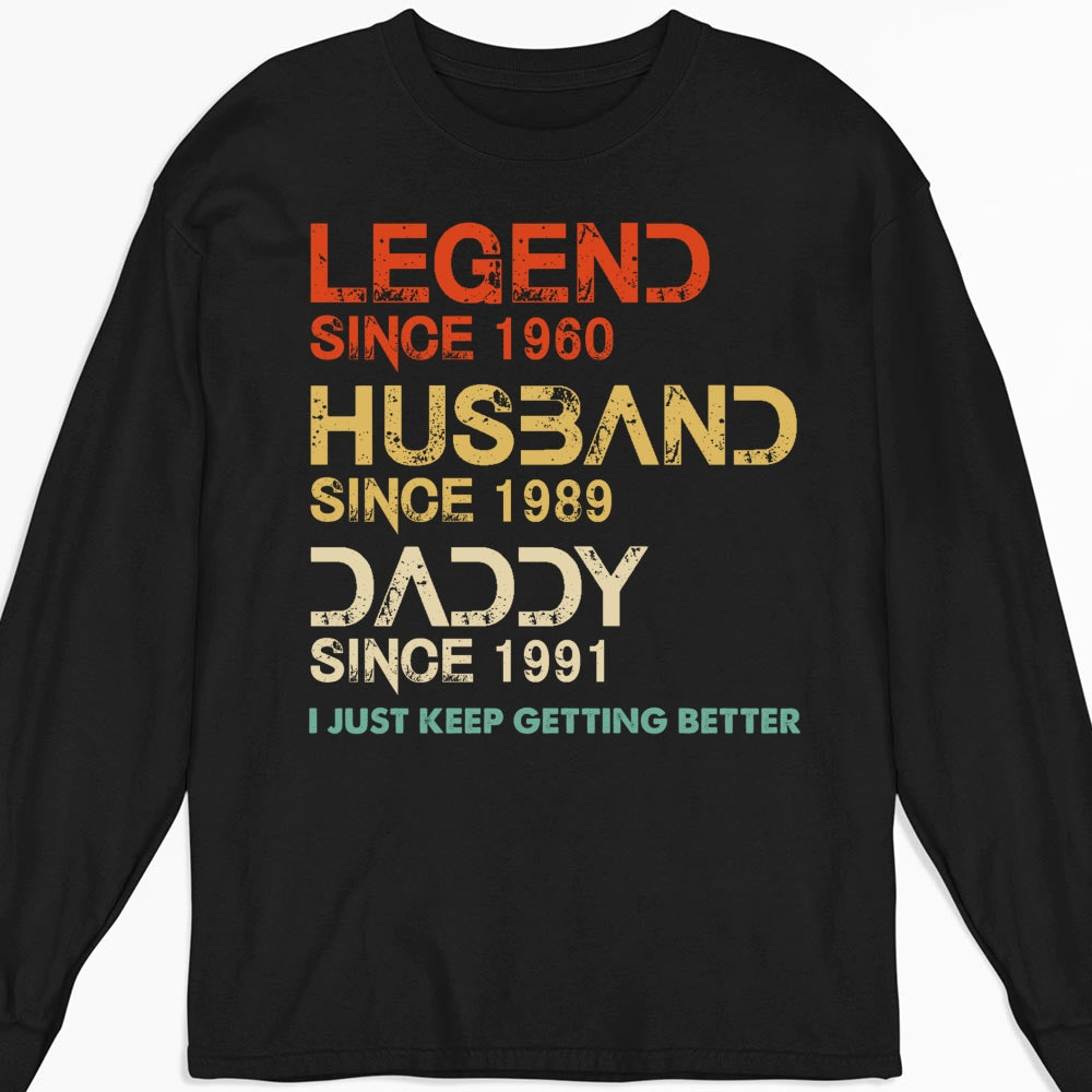 Custom Father's Day, Special Gift for Dad & Grandpa • Getting Better - Personalized Shirt