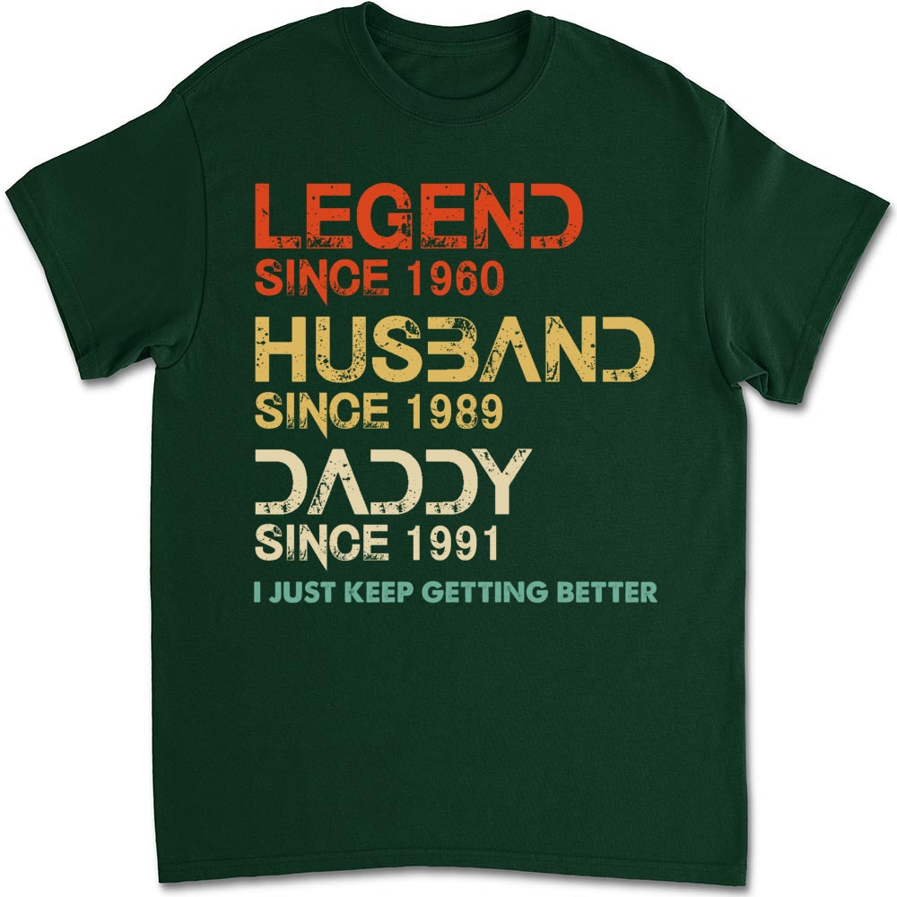 Custom Father's Day, Special Gift for Dad & Grandpa • Getting Better - Personalized Shirt
