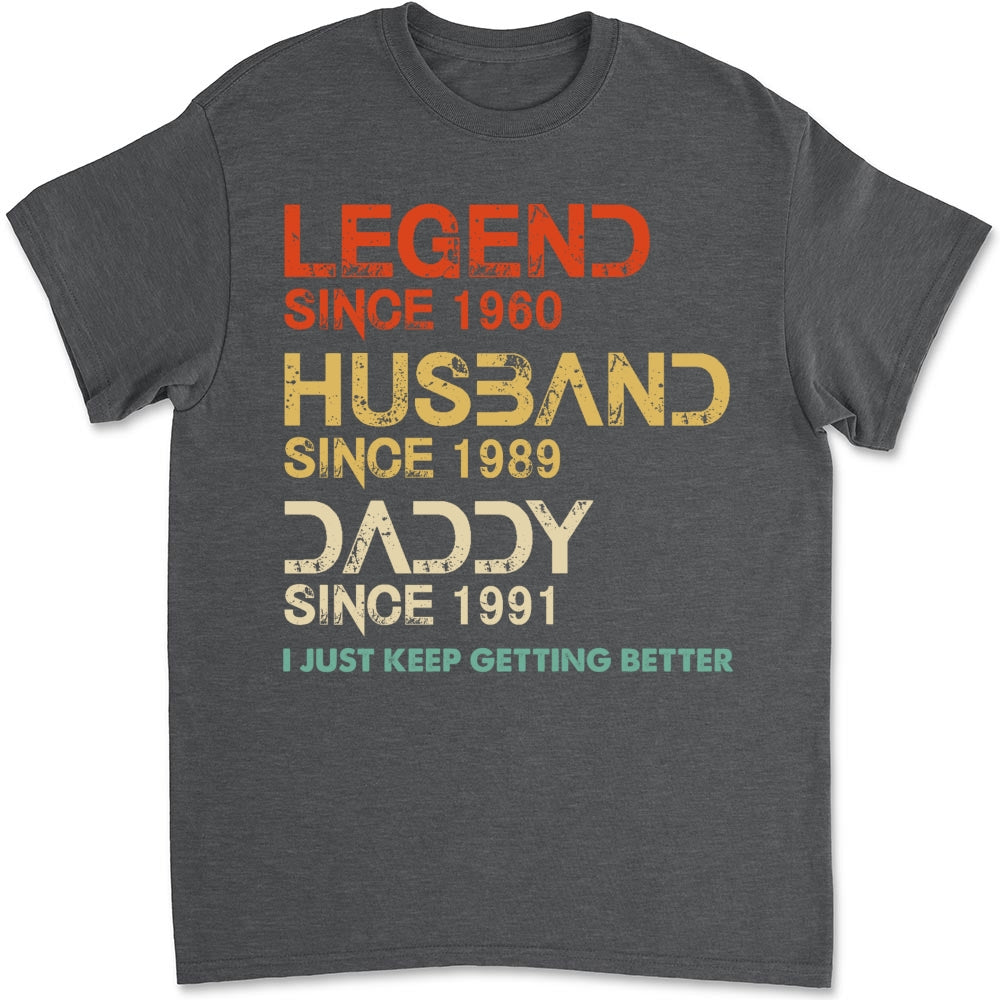 Custom Father's Day, Special Gift for Dad & Grandpa • Getting Better - Personalized Shirt