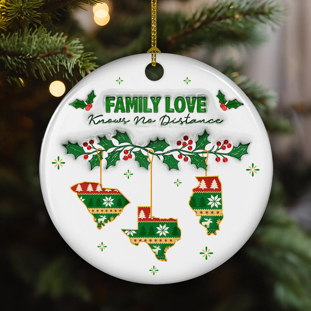 Custom Family Christmas Ornament for Long Distance Families •  No Distance Known - Personalized 3D Inflated Effect Ceramic Ornament