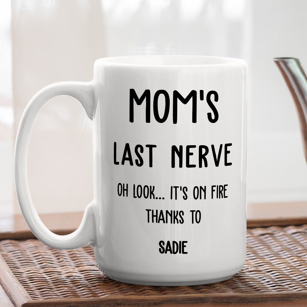 Custom Christmas & Birthday Keepsake Gift • Last Nerve Is On Fire - Personalized Coffee Mug