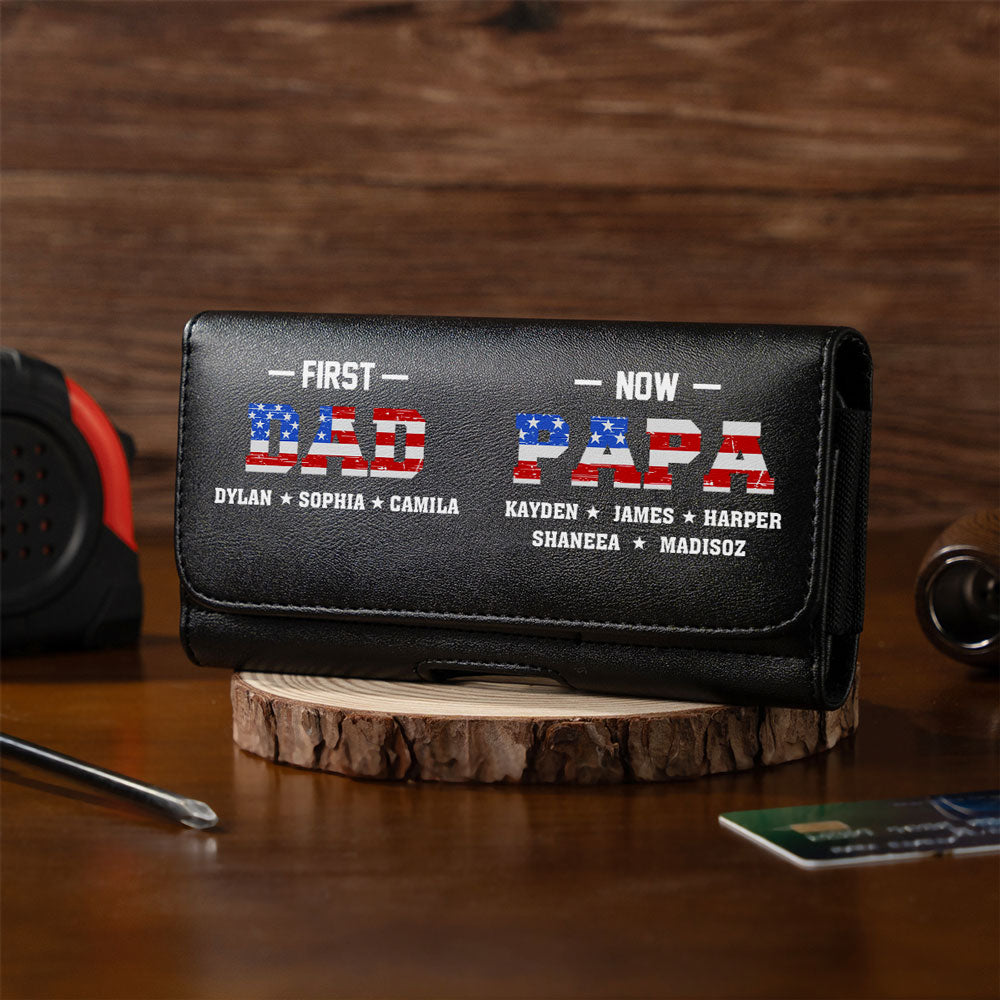 First Dad Now Papa - Personalized Leather Phone And Card Holster