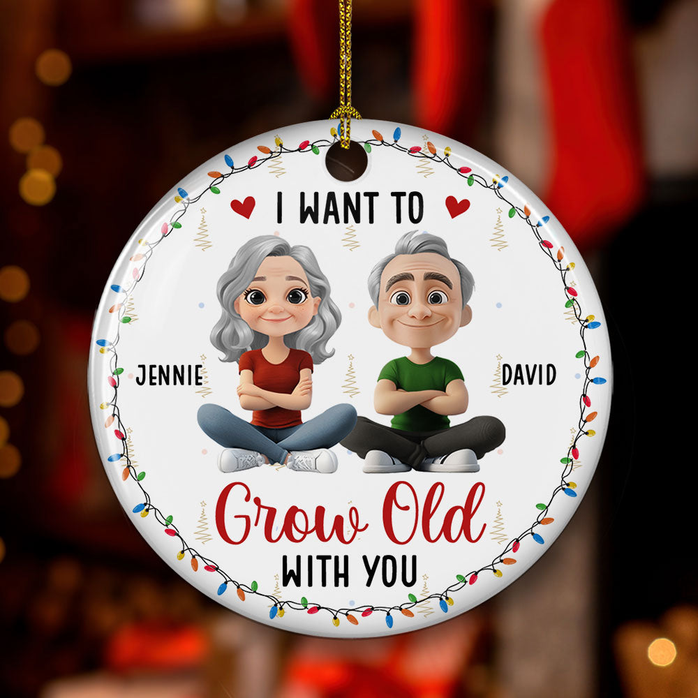 Custom Couple Christmas Ornament, Anniversary Gift •  Grow Old With My Forever Sweetheart - Personalized Ceramic Ornament