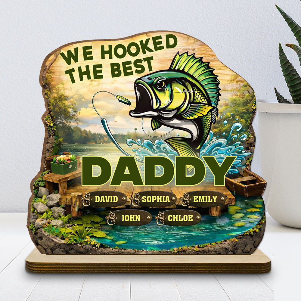 Custom Father's Day Decor, Gift for Dad & Grandpa • Hooked The Best Dad - Personalized 2-Layer Wood Plaque With Flat Base
