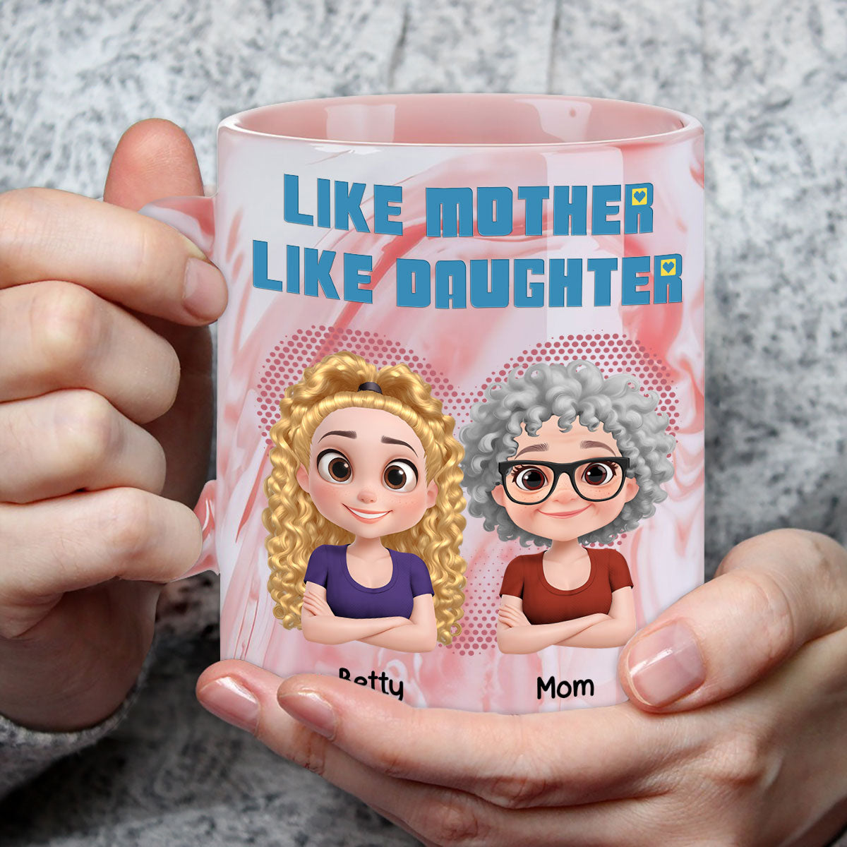 Custom Mother's Day Gift for Mom & Grandma • Like My Mother - Personalized Pink Marble Mug