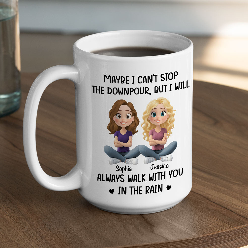 Custom Best Friend, Christmas & Birthday Friendship Keepsake Gift • Walk With You In The Rain - Personalized Coffee Mug