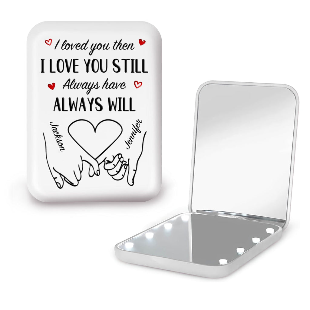 Love You Still - Personalized LED Pocket Mirror