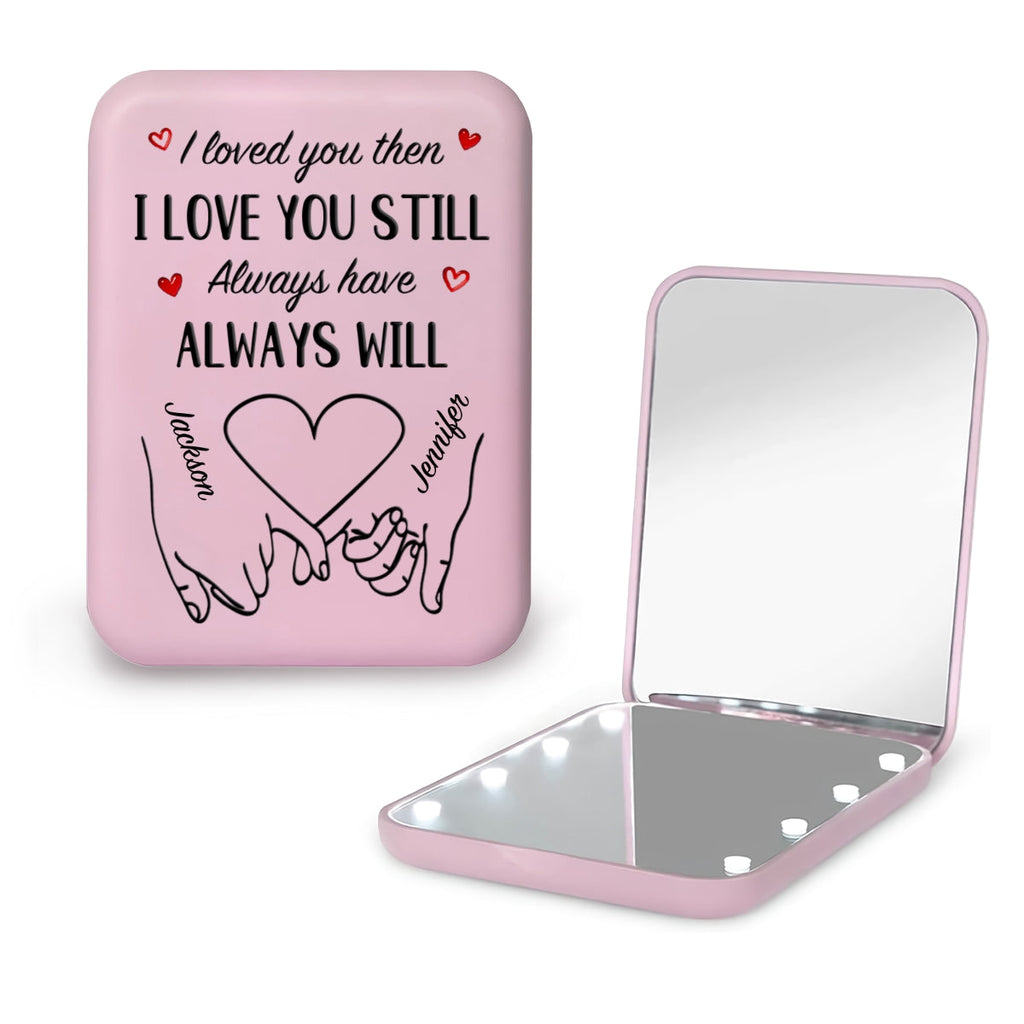 Love You Still - Personalized LED Pocket Mirror