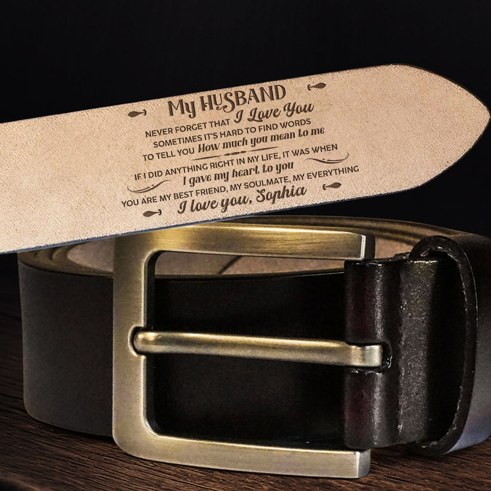 Never Forget I Love You - Personalized Engraved Leather Belt