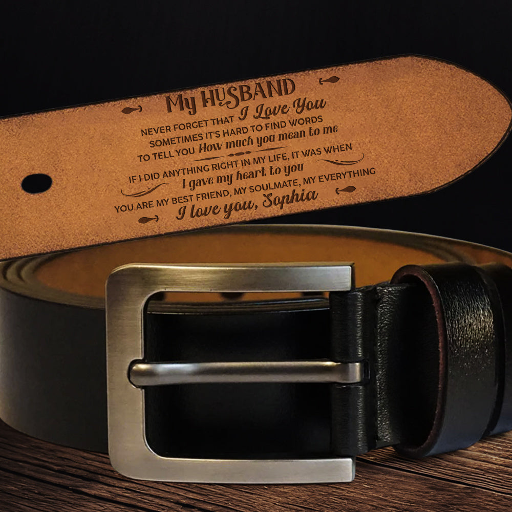 Never Forget I Love You - Personalized Engraved Leather Belt