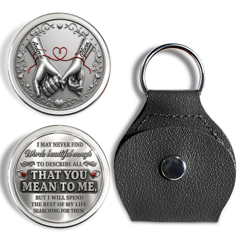 Custom Coin Keychain for Husband, Mother's Day, Anniversary Gifts • Never Find Words Beautiful Enough - Personalized Pocket Hug