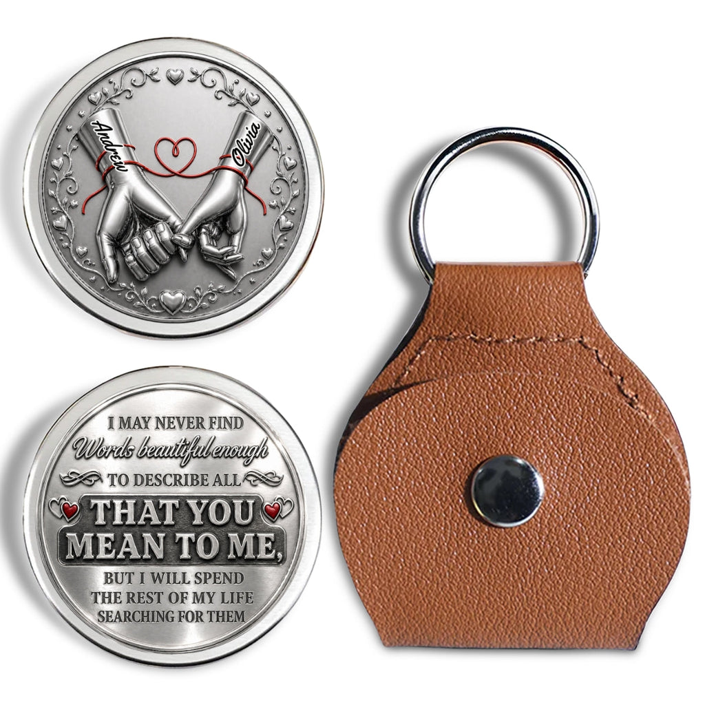 Custom Coin Keychain for Husband, Mother's Day, Anniversary Gifts • Never Find Words Beautiful Enough - Personalized Pocket Hug