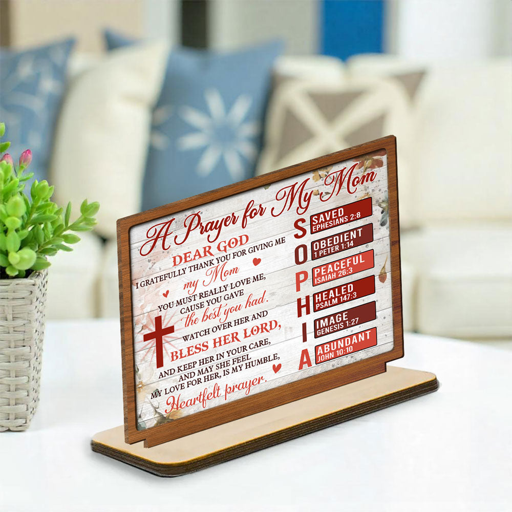 Custom Decor for Mom, Special Gift for Mother • A Prayer For Mom - Personalized 2-Layer Wood Plaque With Flat Base