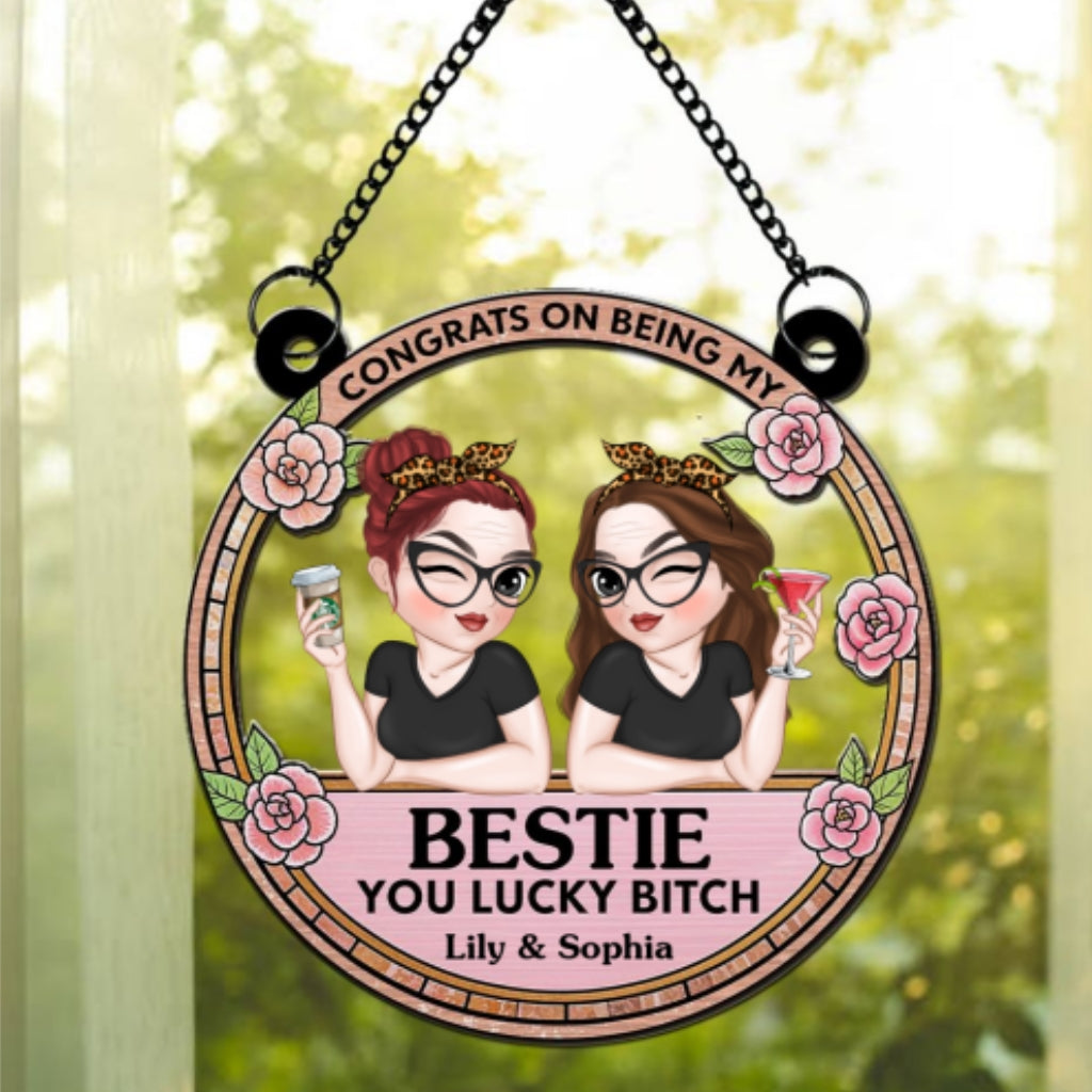 Custom Best Friend Hanging Decor, Friendship Birthday Gifts • Congrats On Being My Bestie - Personalized Suncatcher