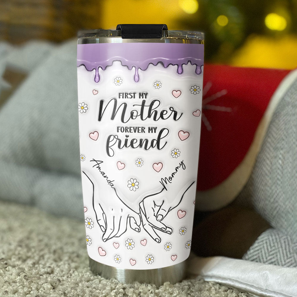 Custom Christmas Birthday Gifts For Daughter • First My Daughter Forever My Friend - Personalized 3D Inflated Effect Tumbler