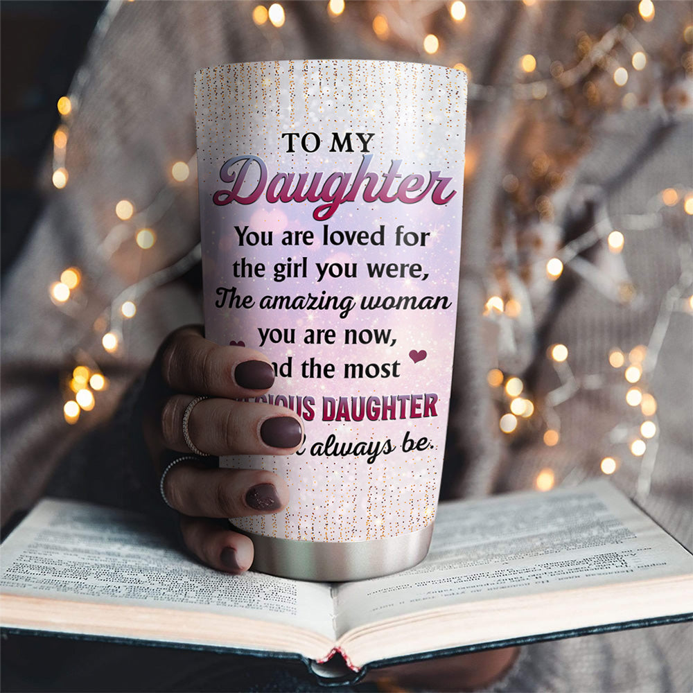 Custom Mother's Day Birthday Gifts For Daughter • You Are Loved For - Personalized Tumbler
