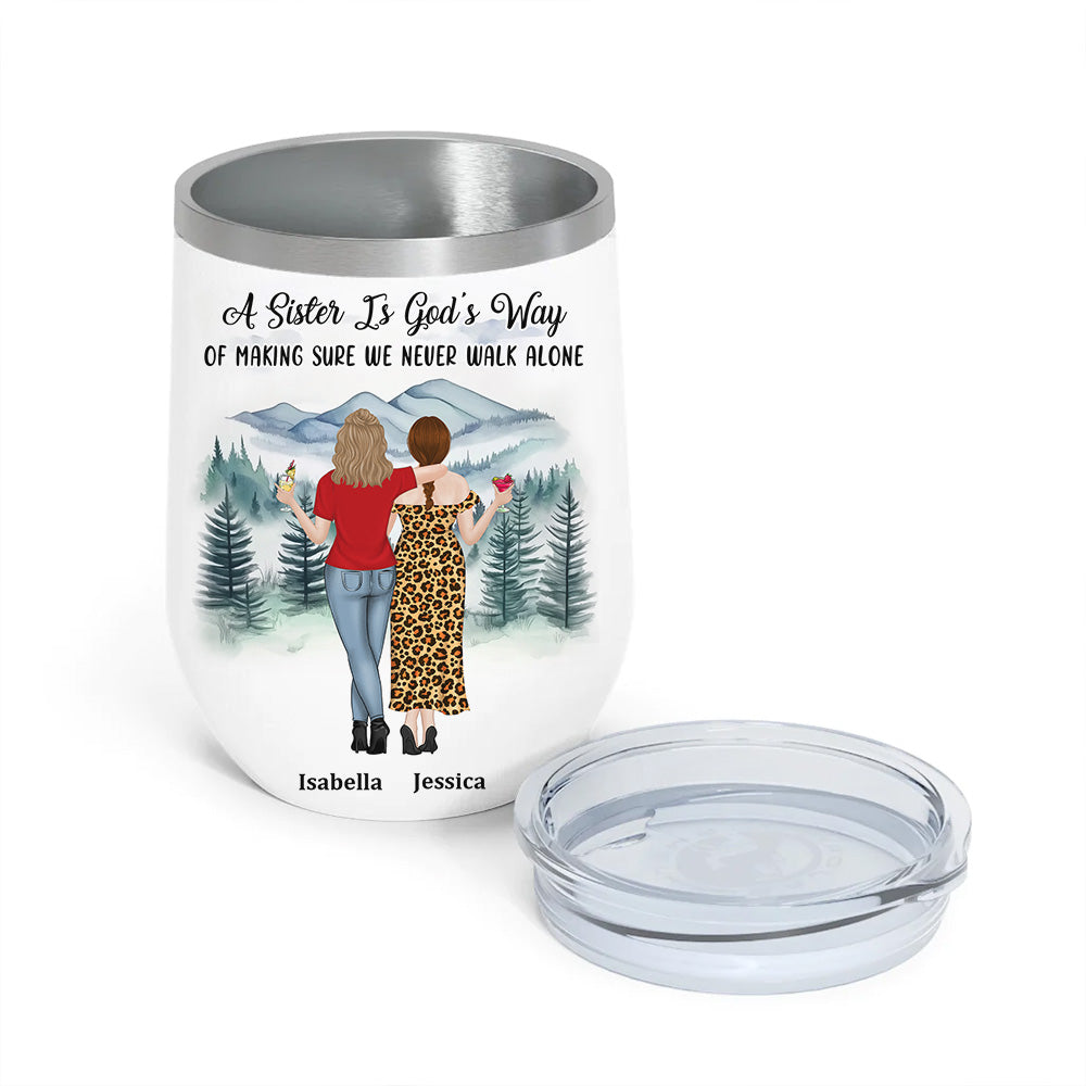 Custom Christmas Birthday Gifts For Best Friend • Sisters Never Walk Alone - Personalized Wine Tumbler