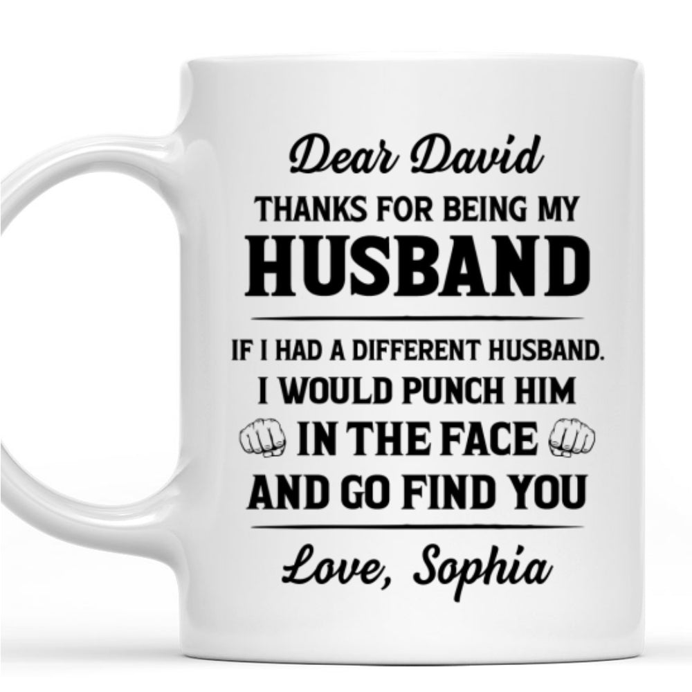Custom Anniversary Keepsake Gifts For Couple • If I Had A Different Husband Version 2 - Personalized Coffee Mug