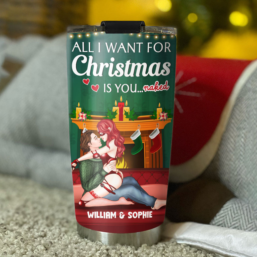 All I Want - Personalized Tumbler