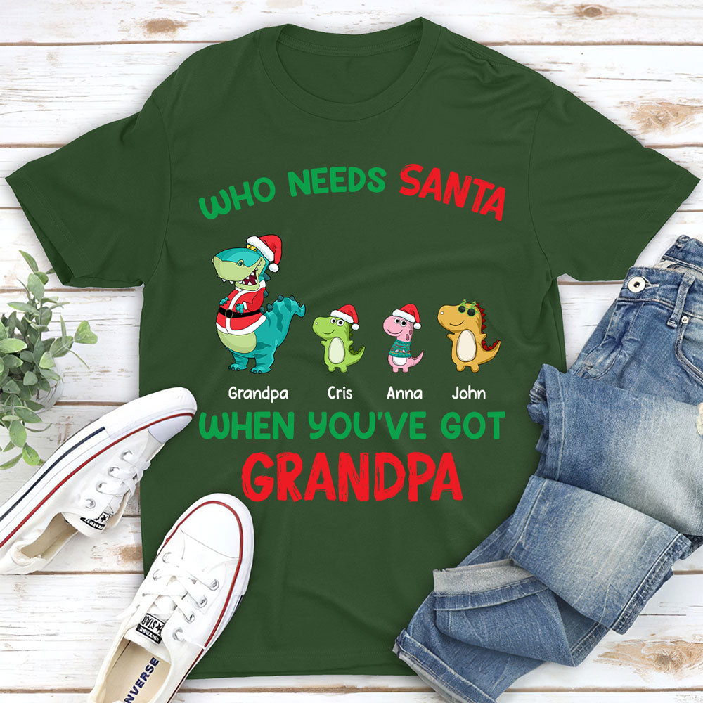 Custom Christmas & Birthday Gift for Grandpa • Who Needs Santa We Have Grandpa - Personalized Shirt