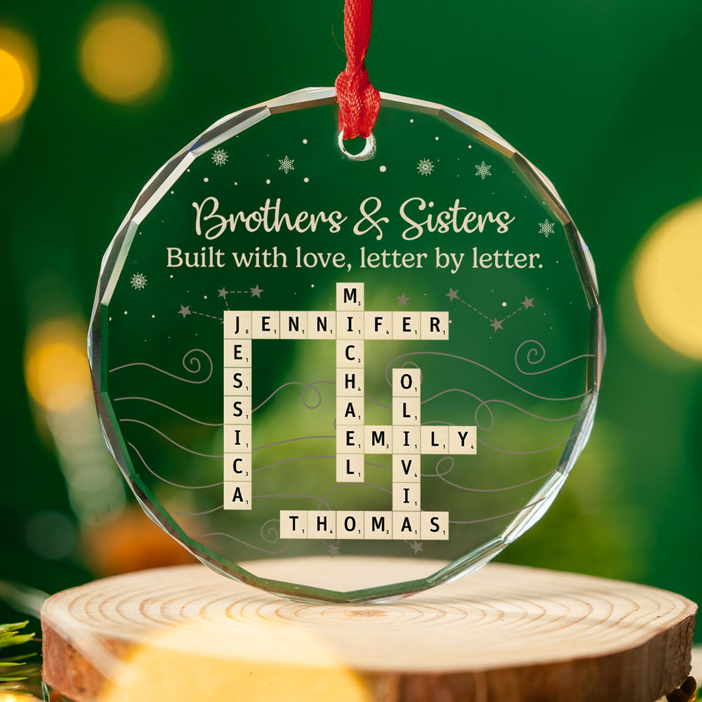 Custom Brothers & Sisters Christmas Ornament •  Forever Written Word By Word - Personalized Glass Ornament
