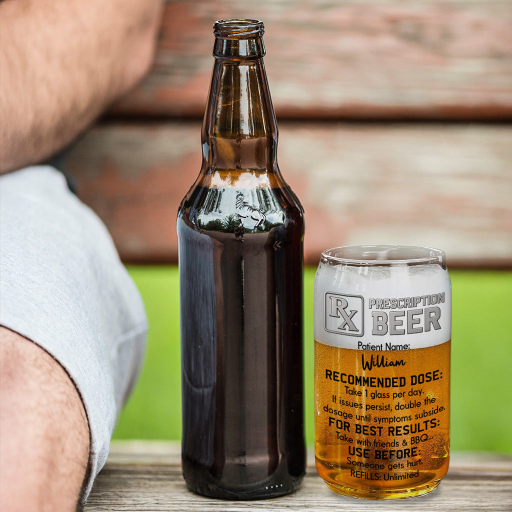 The Only Prescription Dad Needs - Personalized Beer Can Glass