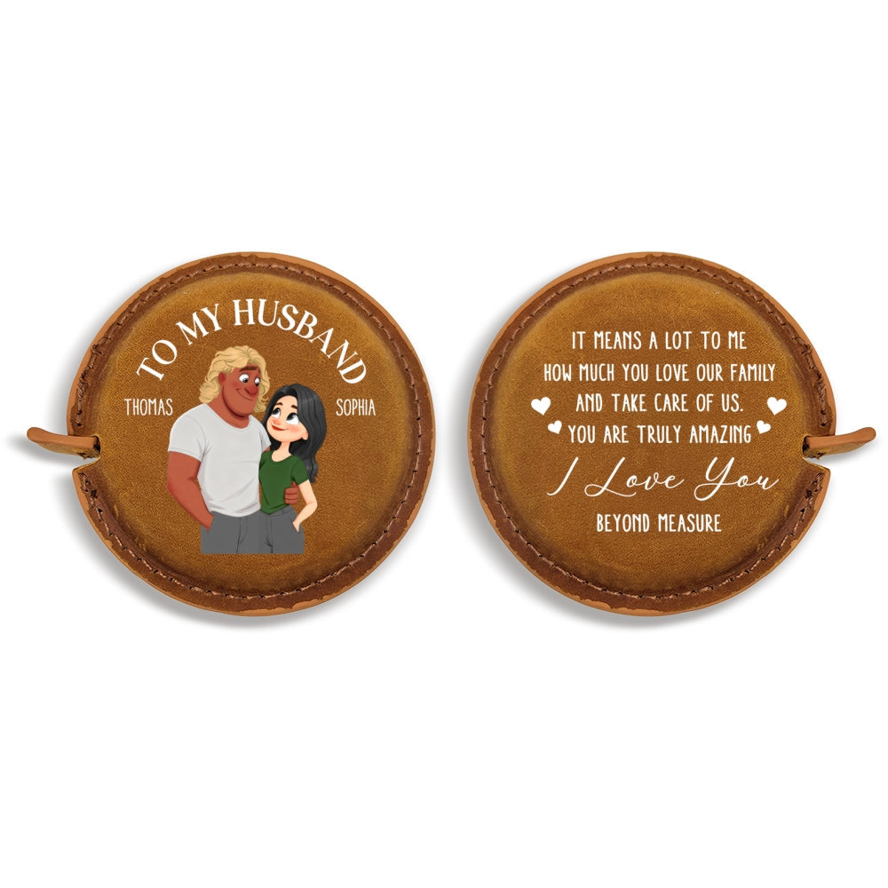 To My Husband - Personalized Leather Tape Measure