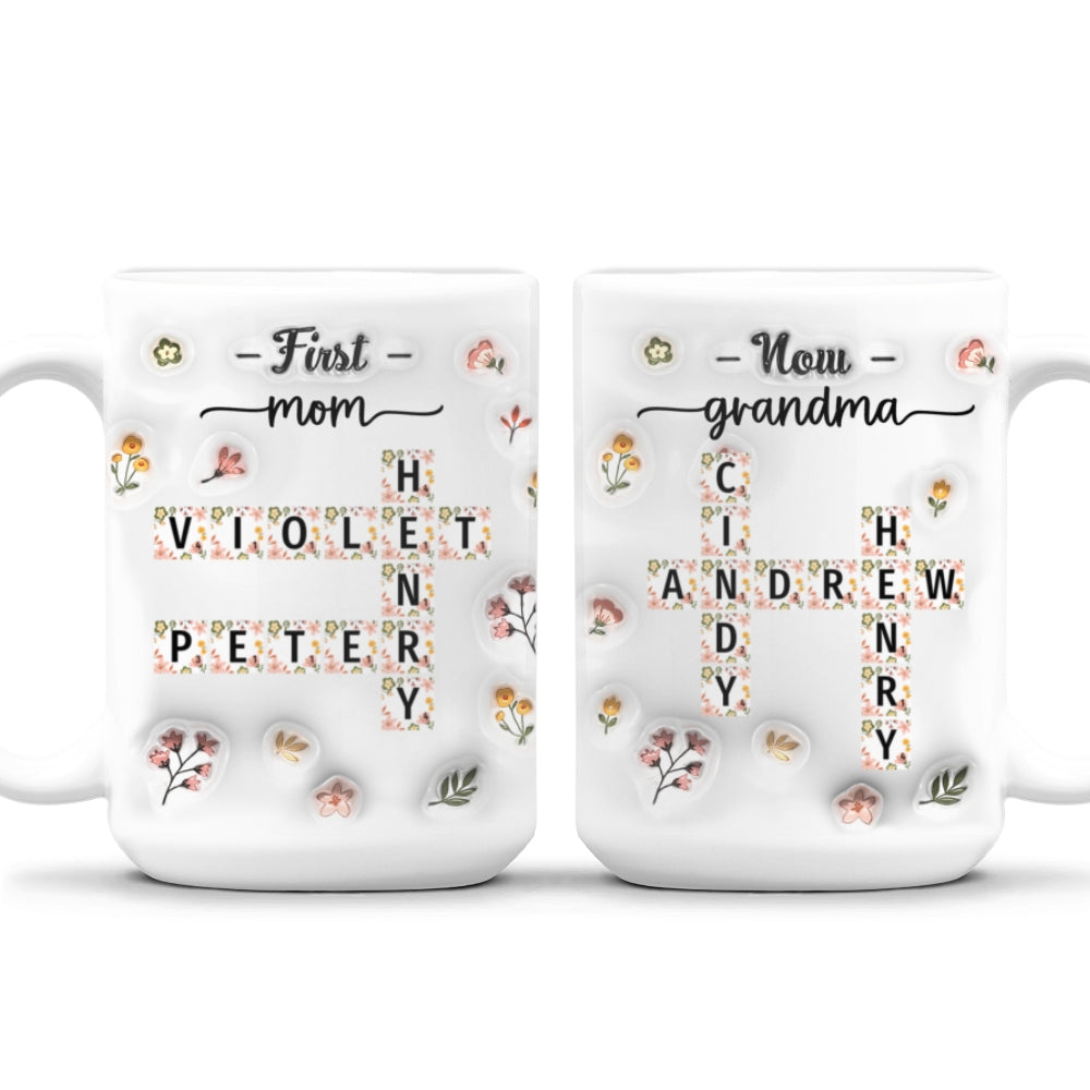 Custom Christmas & Birthday Gift For Grandma • First Mom Now Nana Flower - Personalized 3D Inflated Effect Coffee Mug