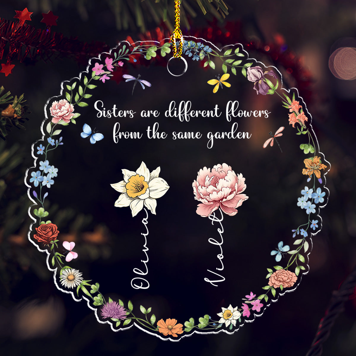 Custom Sister Christmas Ornament •  Sisters Are Different Flowers From The Same Garden - Personalized Acrylic Ornament