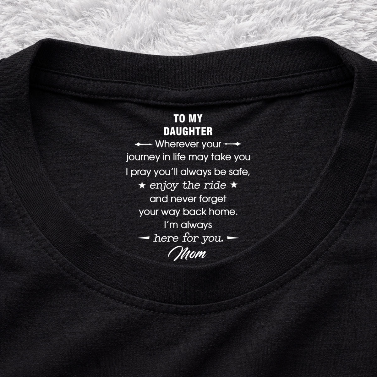 Custom Christmas & Birthday Keepsake Gift • Enjoy The Ride - Personalized Inside Neck Print T-shirt