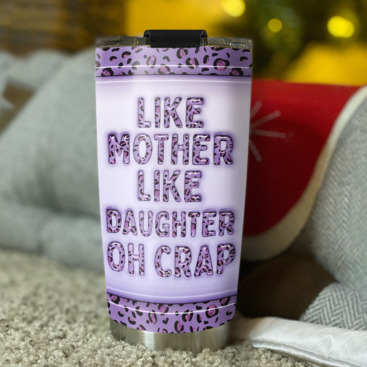 Like Mother Like Daughter - Personalized 3D Inflated Effect Tumbler