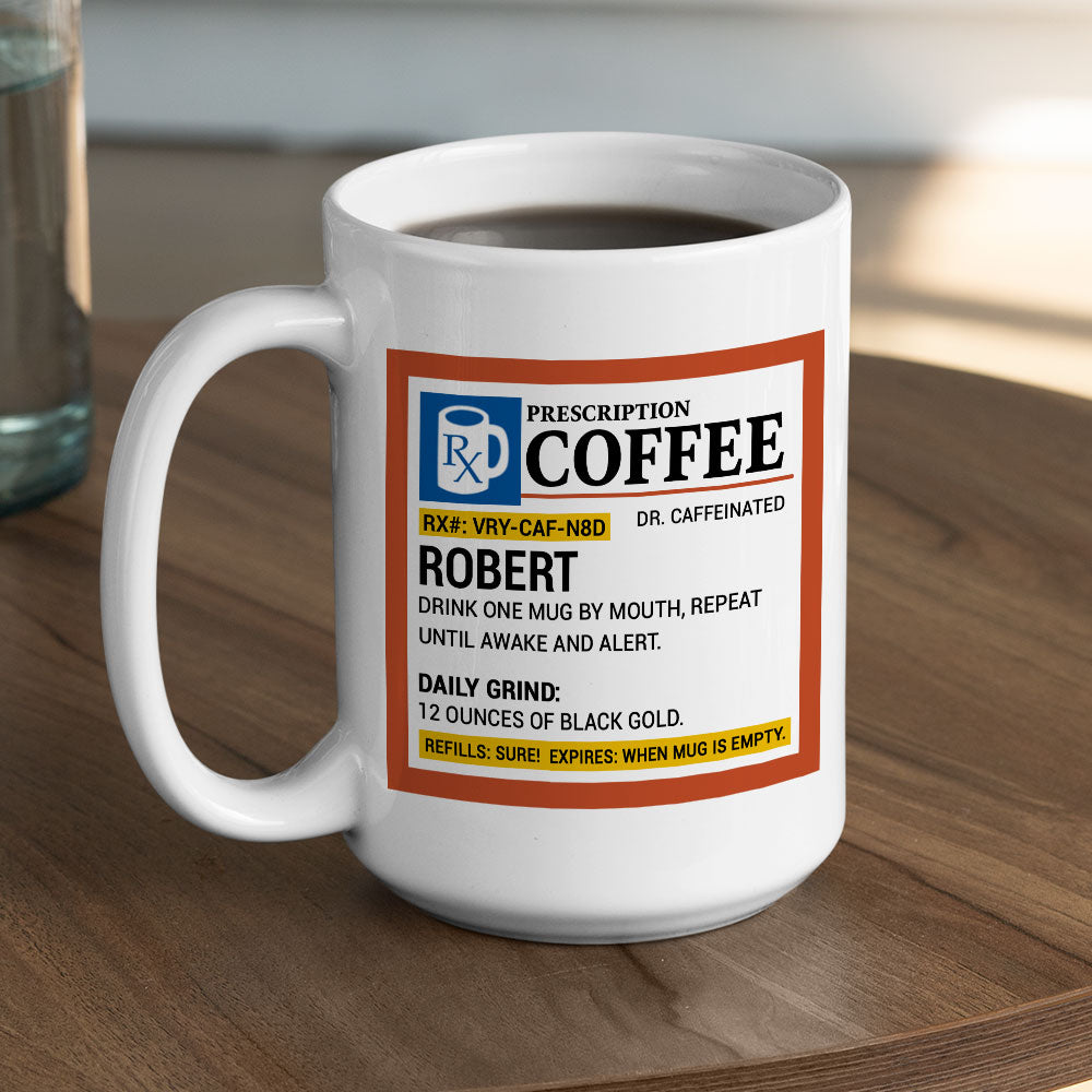 Custom Christmas & Birthday Keepsake Gift • Coffee Prescription - Personalized Coffee Mug