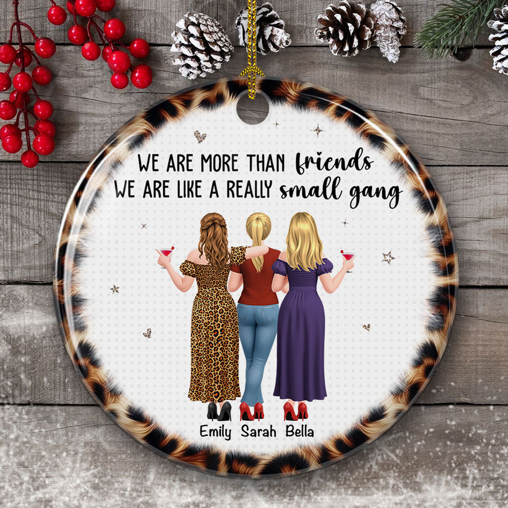 Custom Friendship Christmas Ornament, Best Friend Gift •  We Are More Than Friends - Personalized Ceramic Ornament