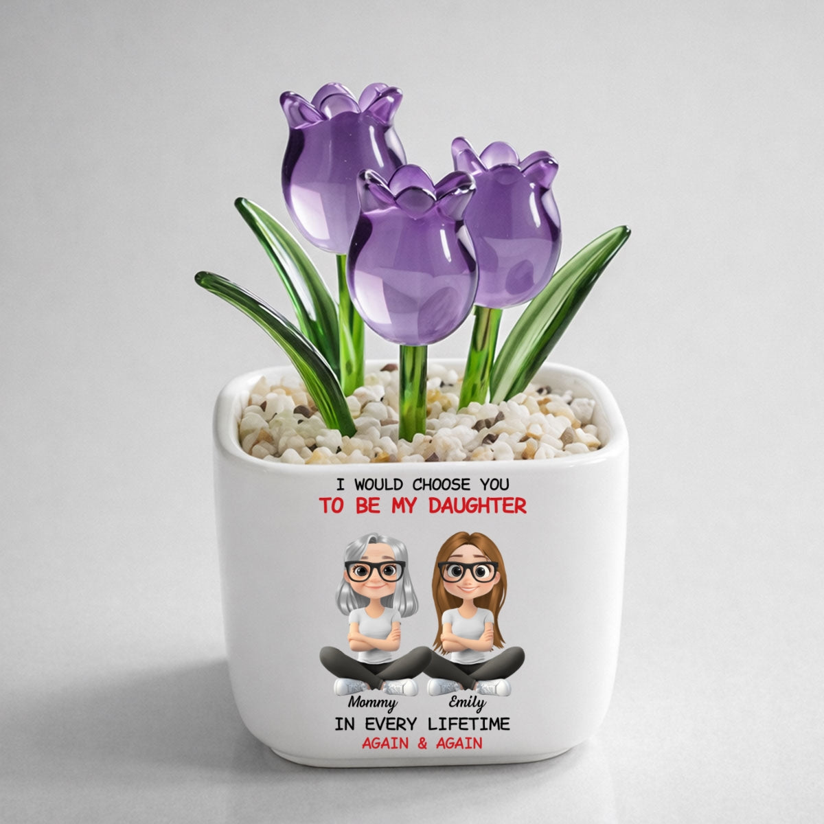 Custom Flower Keepsake, Glass Home Decor Gift for Daughter • Always Choose You Mom And Daughter - Personalized Glass Everlasting Tulips